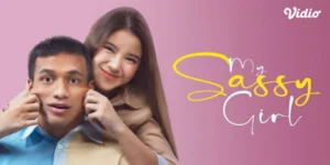 Tontonan Paling Dinanti di Vidio, Ada Film ‘MY SASSY GIRL’ Hingga ‘DI LUAR NURUL’